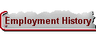 Employment History